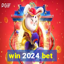 win 2024 bet